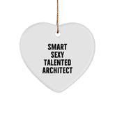 Funny Quote Architect Heart Ornament Gifts from Family, Christmas Unique Gifts for Smart Sexy Talented Architects - Image 1